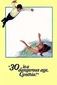 30 Is a Dangerous Age, Cynthia! movie poster