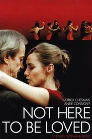 Not Here to Be Loved movie poster