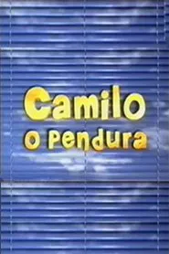 Poster da série Camilo, O Pendura