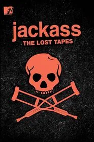 Jackass: The Lost Tapes movie poster