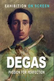 Degas: Passion for Perfection movie poster