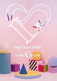 Poster do filme Hey! Say! JUMP LIVE TOUR SENSE or LOVE