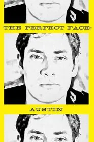 Poster do filme The Perfect Face: Austin Version