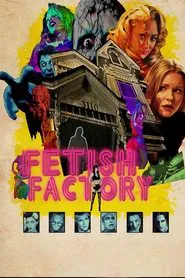 Fetish Factory movie poster