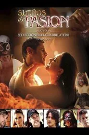 Poster do filme Sueños de pasión: Seducción en el cuadrilátero