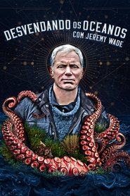 Poster da série Desvendando os Oceanos com Jeremy Wade