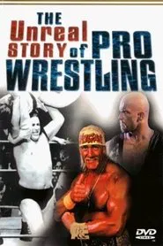 The Unreal Story Of Pro Wrestling movie poster