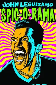 John Leguizamo: Spic-O-Rama movie poster