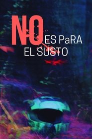 No es para el susto movie poster
