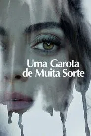 Poster do filme Uma Garota de Muita Sorte