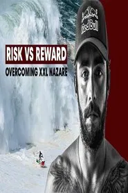 XXL NAZARE: Scooby Facing His Biggest Fears | RISK VS REWARD movie poster