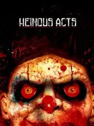 Heinous Acts movie poster