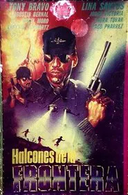 Halcones de la frontera movie poster