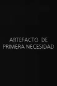 Artefacto de primera necesidad movie poster