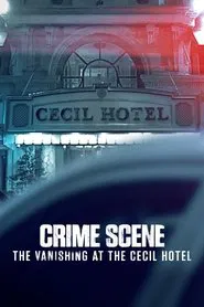 Crime Scene The Vanishing at the Cecil Hotel tv show poster