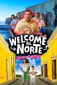 Welcome al Norte movie poster