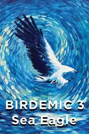 Birdemic 3: Sea Eagle movie poster