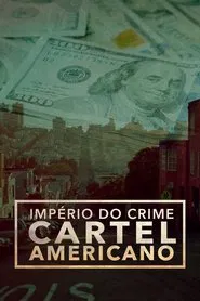 Poster da série Império do Crime: Cartel Americano