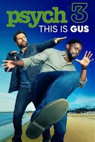 Psych 3: This Is Gus movie poster