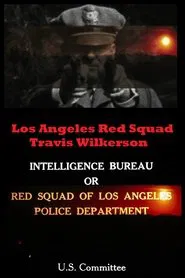 Los Angeles Red Squad: The Communist Situation in California movie poster