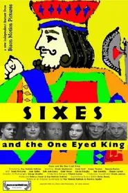Sixes and the One Eyed King movie poster