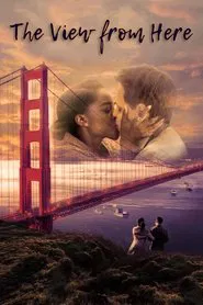 The View From Here movie poster