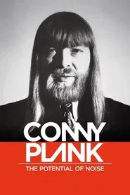 Poster do filme Conny Plank: The Potential of Noise