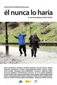 Él nunca lo haría movie poster