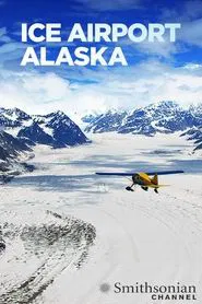Ice Airport Alaska tv show poster