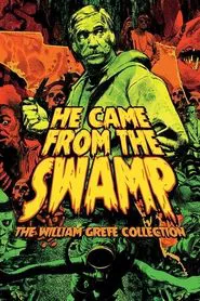 They Came from the Swamp: The Films of William Grefé movie poster