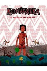 Poster do filme Konãgxeka: O Dilúvio Maxakali