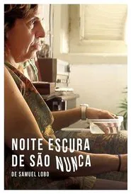 Noite Escura de São Nunca movie poster