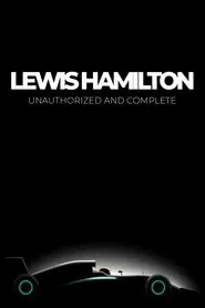 Lewis Hamilton: Unauthorized and Complete movie poster