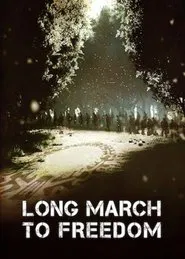 Long March to Freedom movie poster