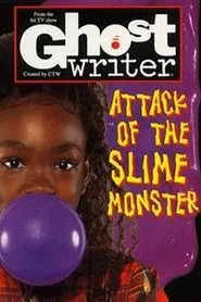 Ghostwriter: Attack of the Slime Monster movie poster