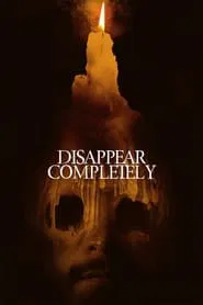 Disappear Completely movie poster