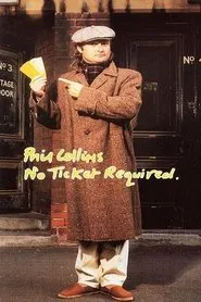 Phil Collins: No Ticket Required movie poster