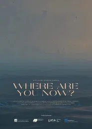 Where Are You Now? movie poster