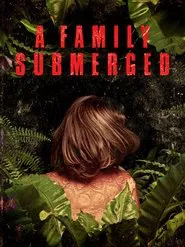 A Family Submerged movie poster