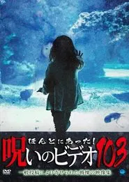 Poster do filme Honto ni Atta! Noroi no Video 103