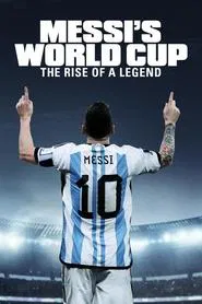 Poster da série A Copa do Mundo de Messi - A Ascensão da Lenda