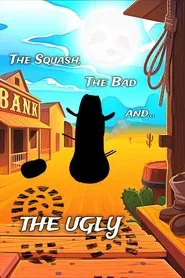 The Squash, the Bad and the Ugly movie poster