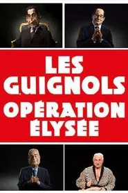 Les Guignols - Opération Élysée movie poster