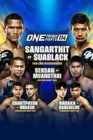 ONE Friday Fights 114: Sangarthit vs. Suablack movie poster