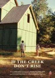If the Creek Don't Rise movie poster