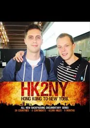 HK2NY: Hong Kong to New York - Backpacking Documentary Series tv show poster