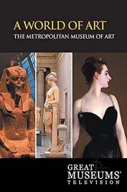 A World of Art: The Metropolitan Museum of Art movie poster