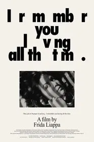 I Remember You Leaving All the Time movie poster