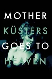 Mother Küsters Goes to Heaven movie poster