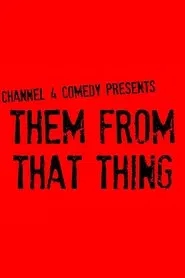 Them From That Thing tv show poster